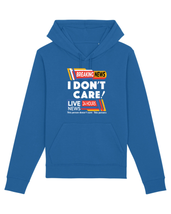 Ultimile stiri! Nu-mi pasa! Breaking news I don't care Royal Blue