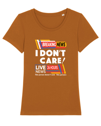 Ultimile stiri! Nu-mi pasa! Breaking news I don't care Roasted Orange