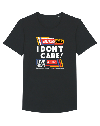 Ultimile stiri! Nu-mi pasa! Breaking news I don't care Black