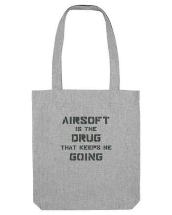 Airsoft is the Drug Design Heather Grey