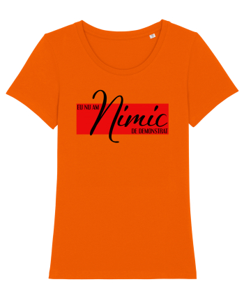 Nimic de demonstrat Bright Orange