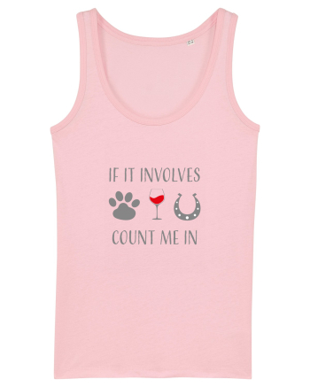 If it involves dogs, wine, and horses count me in Cotton Pink