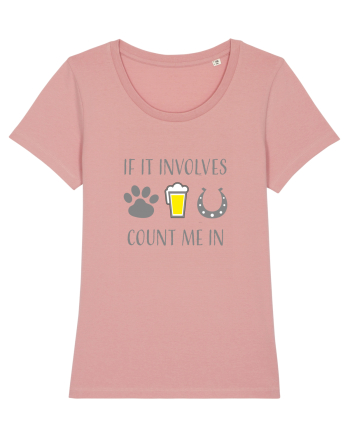 If it involves dogs, beer, and horses count me in Canyon Pink
