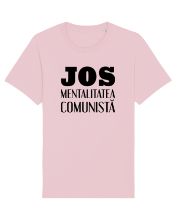 Jos mentalitatea comunista Cotton Pink