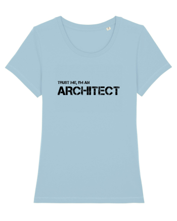 Trust me, I'm an Architect/Arhitect Sky Blue