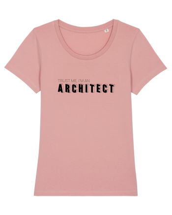 Trust me, I'm an Architect/Arhitect Canyon Pink