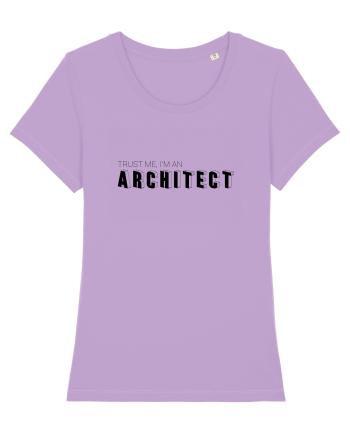 Trust me, I'm an Architect/Arhitect Lavender Dawn