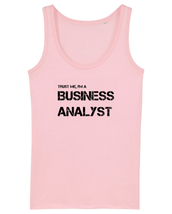 Trust me, I'm a Business Analyst Cotton Pink