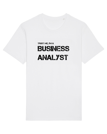 Trust me, I'm a Business Analyst White
