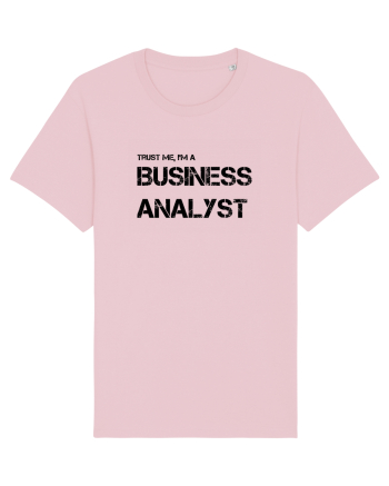 Trust me, I'm a Business Analyst Cotton Pink