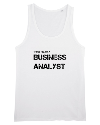 Trust me, I'm a Business Analyst White