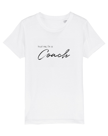 Trust me, I'm a Coach White