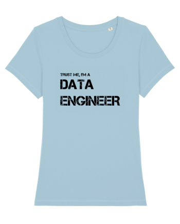 Trust me, I'm a Data Engineer Sky Blue