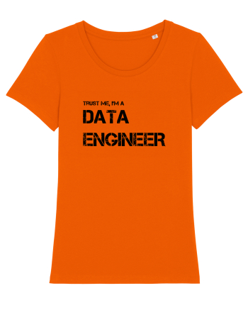 Trust me, I'm a Data Engineer Bright Orange