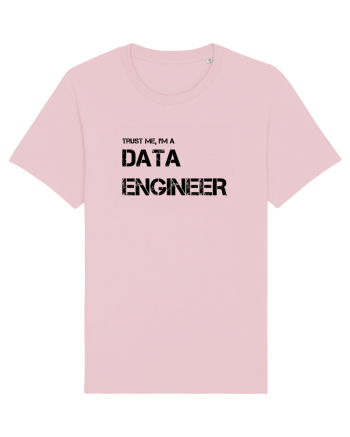 Trust me, I'm a Data Engineer Cotton Pink