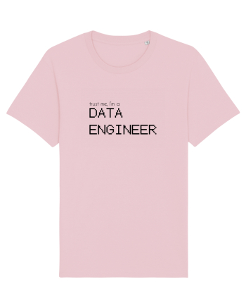 Trust me, I'm a Data Engineer Cotton Pink