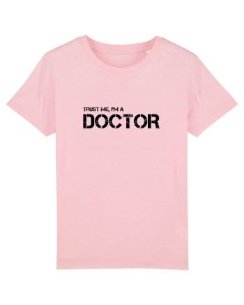 Trust me, I'm a Doctor Cotton Pink