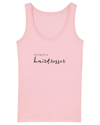 Trust me, I'm a Hairdresser Cotton Pink