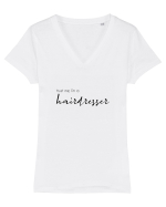 Trust me, I'm a Hairdresser Tricou mânecă scurtă guler V Damă Evoker