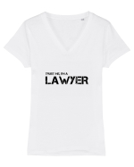 Trust me, I'm a Lawyer/Avocat Tricou mânecă scurtă guler V Damă Evoker