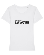 Trust me, I'm a Lawyer/Avocat Tricou mânecă scurtă guler larg fitted Damă Expresser
