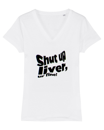 Shut up liver, ur fine! White