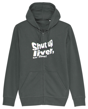 Shut up liver, ur fine! Anthracite