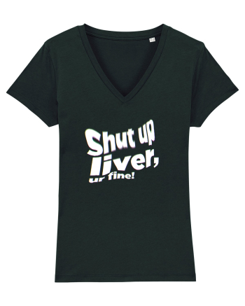 Shut up liver, ur fine! Black