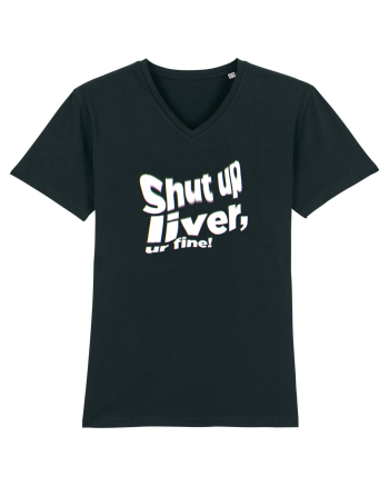 Shut up liver, ur fine! Black