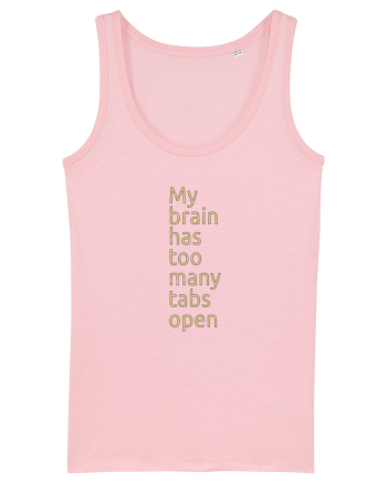 Too many tabs open Cotton Pink
