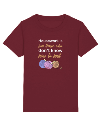 Housework is for Those Who Don't Know How to Knit (White) Burgundy