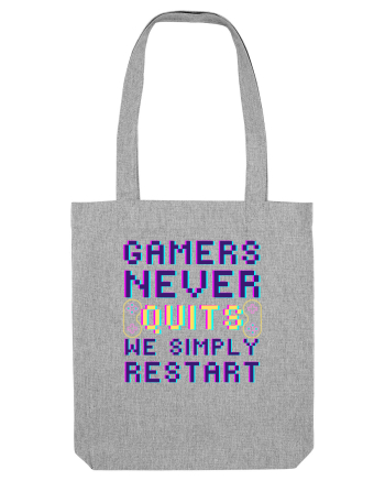 Gamers never quits Heather Grey