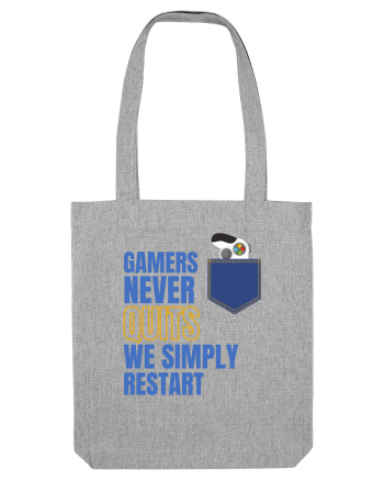 Gamers never quits Heather Grey