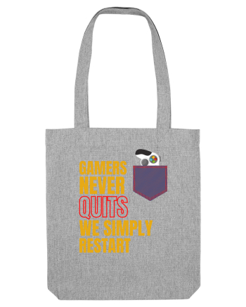 Gamers never quits Heather Grey