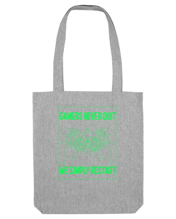 Gamers never quits Heather Grey