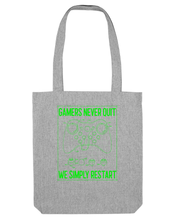 Gamers never quits Heather Grey