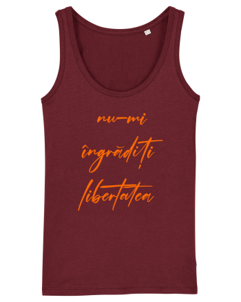 Nu-mi ingraditi libertatea Burgundy