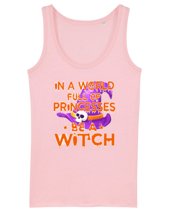 In A World Full Of Princesses Be A Witch Cotton Pink