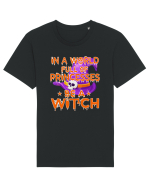 In A World Full Of Princesses Be A Witch Tricou mânecă scurtă Unisex Rocker