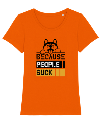 Because People Suck Bright Orange