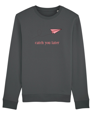 Catch you later Anthracite