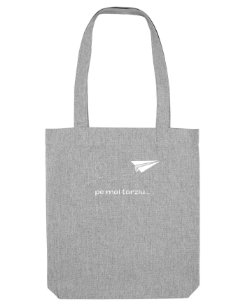 Pe mai tarziu... Heather Grey