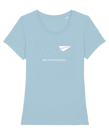 Pe mai tarziu... Sky Blue