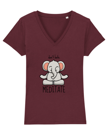 Don't Hate! Meditate! Burgundy