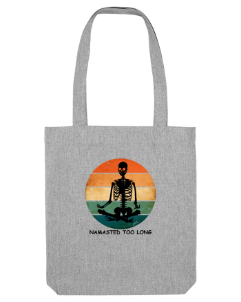 Namasted Too Long Heather Grey