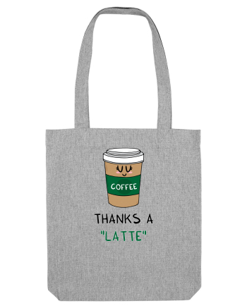 Thanks a LATTE Heather Grey