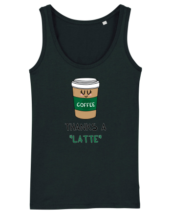 Thanks a LATTE Black