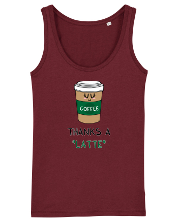 Thanks a LATTE Burgundy