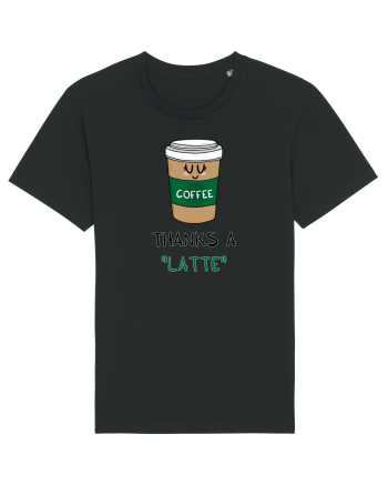 Thanks a LATTE Black