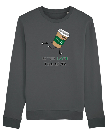 Better LATTE than Never Anthracite